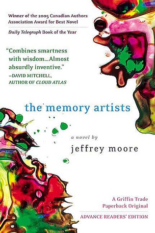 The Memory Artists by Jeffrey Moore.